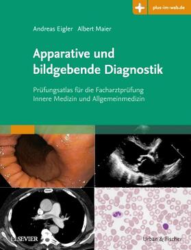 Eigler / Maier | Apparative und bildgebende Diagnostik | Buch | 978-3-437-21231-4 | sack.de