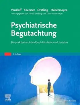 Dreßing / Habermeyer |  Psychiatrische Begutachtung | Buch |  Sack Fachmedien