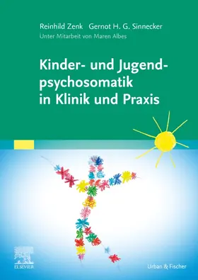 Sinnecker / Zenk | Kinder- und Jugendpsychosomatik in Klinik und Praxis | Buch | 978-3-437-21312-0 | sack.de
