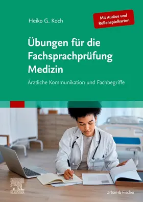 Koch |  Übungen für die Fachsprachprüfung Medizin (Mit Audios und Rollenspielkarten) | Buch |  Sack Fachmedien