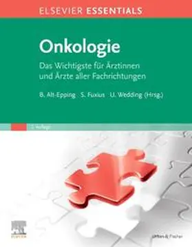Alt-Epping / Fuxius / Wedding |  ELSEVIER ESSENTIALS Onkologie | Buch |  Sack Fachmedien