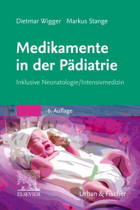 Wigger / Stange | Medikamente in der Pädiatrie | Buch | sack.de