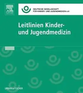 DGKJ Deutsche Gesellschaft für Kinder- und Jugendmedizin e.V / Mendes / Mentzel |  Leitlinien Kinder- und Jugendmedizin in 3 Ordnern | Loseblattwerk |  Sack Fachmedien