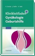 Goerke / Steller / Valet |  Klinikleitfaden Gynäkologie Geburtshilfe | Buch |  Sack Fachmedien