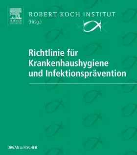 Robert Koch-Institut | Richtlinie für Krankenhaushygiene und Infektionsprävention in 2 Ordnern | Loseblattwerk | sack.de