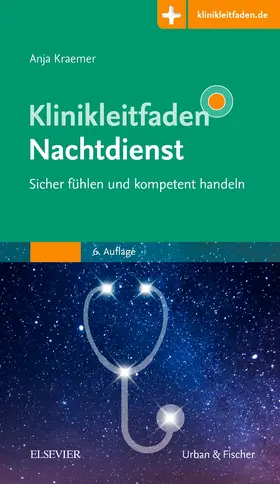 Kraemer | Klinikleitfaden Nachtdienst - Sicher fühlen und kompetent handeln | Medienkombination | 978-3-437-22273-3 | sack.de