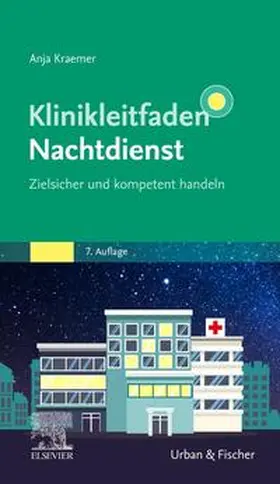 Kraemer / Krämer |  Klinikleitfaden Nachtdienst | Buch |  Sack Fachmedien