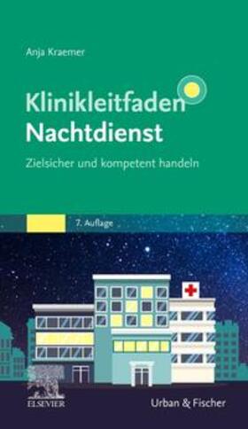 Kraemer / Krämer | Klinikleitfaden Nachtdienst | Buch | 978-3-437-22274-0 | sack.de