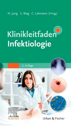 Jung / Rieg / Lehmann | Klinikleitfaden Infektiologie | Buch | 978-3-437-22322-8 | sack.de