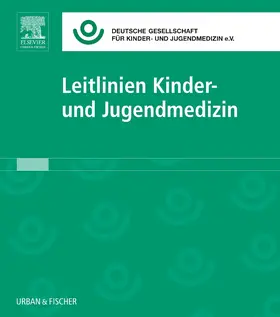 DGKJ Deutsche Gesellschaft für / Wirth / Böhles |  Leitlinien Kinder- und Jugendmedizin | Loseblattwerk |  Sack Fachmedien