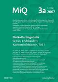 Abele-Horn / Seifert / Mauch |  MIQ 03a: Blutkulturdiagnostik - Sepsis, Endokarditis, Katheterinfektionen (Teil I) | Loseblattwerk |  Sack Fachmedien
