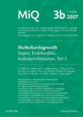 Herrmann / Mauch / Podbielski |  MIQ 03b: Blutkulturdiagnostik - Sepsis, Endokarditis, Katheterinfektionen (Teil II) | Loseblattwerk |  Sack Fachmedien