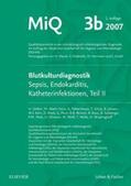 Mauch / Podbielski / Herrmann |  MIQ 03b: Blutkulturdiagnostik - Sepsis, Endokarditis, Katheterinfektionen (Teil II) | Loseblattwerk |  Sack Fachmedien