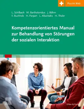 Thaler / Albantakis / Bartholomäus |  Kompetenzorientiertes Manual zur Behandlung von Störungen der sozialen Interaktion | Buch |  Sack Fachmedien