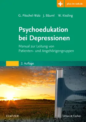 Pitschel-Walz / Bäuml / Kissling |  Psychoedukation bei Depressionen | Buch |  Sack Fachmedien