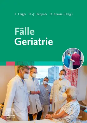 Hager / Heppner / Krause | Fälle Geriatrie | Buch | 978-3-437-22821-6 | sack.de