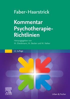 Dieckmann / Becker / Neher |  Faber/Haarstrick. Kommentar Psychotherapie-Richtlinien | Buch |  Sack Fachmedien