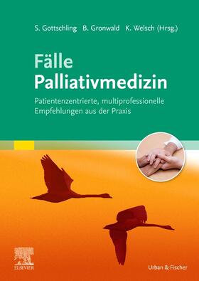 Gottschling / Gronwald / Welsch | Fälle Palliativmedizin | Buch | sack.de