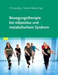 Hasenberg / Hilberg |  Bewegungstherapie bei Adipositas und metabolischem Syndrom | Buch |  Sack Fachmedien