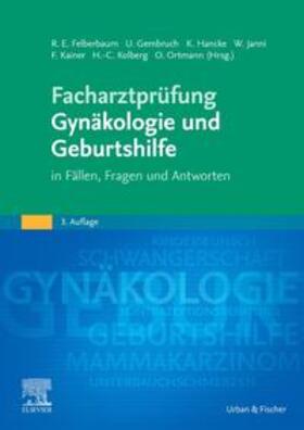 Felberbaum / Gembruch / Kainer | Facharztprüfung Gynäkologie und Geburtshilfe | Buch | 978-3-437-23043-1 | sack.de