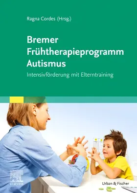 Cordes | Bremer Frühtherapieprogramm Autismus | Buch | 978-3-437-23051-6 | www.sack.de
