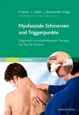 Reilich / Dommerholt / Gröbli |  Myofasziale Schmerzen und Triggerpunkte | Buch |  Sack Fachmedien