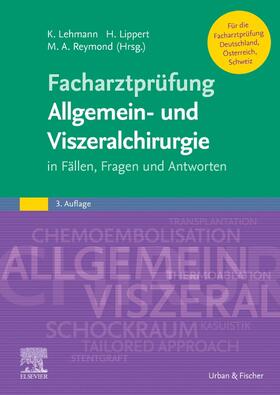 Lehmann / Lippert / Reymond | FAP Allgemein- und Viszeralchirurgie | Buch | 978-3-437-23244-2 | sack.de