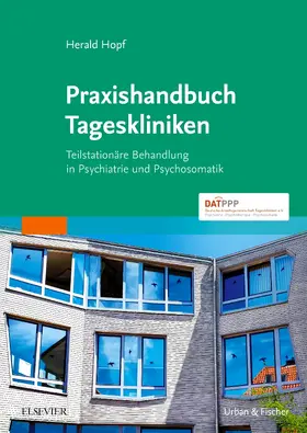 Hopf |  Praxishandbuch Tageskliniken | Buch |  Sack Fachmedien