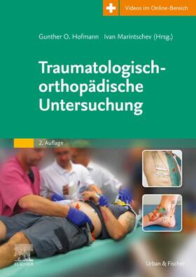 Hofmann / Marintschev | Traumatologisch-Orthopädische Untersuchung | Buch | 978-3-437-23402-6 | sack.de