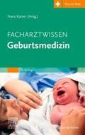 Kainer / Abou-Dakn |  Facharztwissen Geburtsmedizin | Buch |  Sack Fachmedien