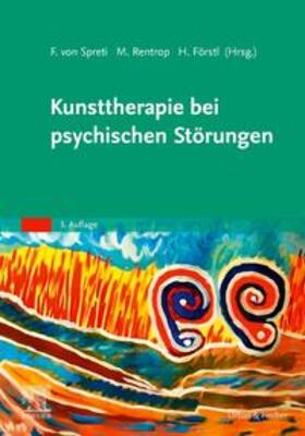 Förstl / von Spreti / Rentrop |  Kunsttherapie bei psychischen Störungen | Buch |  Sack Fachmedien