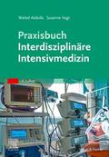Abdulla / Vogt |  Praxisbuch Interdisziplinäre Intensivmedizin | Buch |  Sack Fachmedien