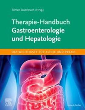 Sauerbruch | Sauerbruch, T: Therapie-Handbuch - Gastroenterologie | Buch | 978-3-437-23847-5 | sack.de
