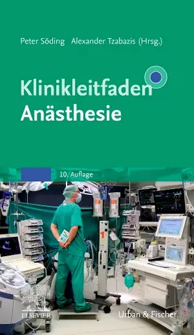 Söding / Tzabazis | Klinikleitfaden Anästhesie | Buch | 978-3-437-23896-3 | sack.de