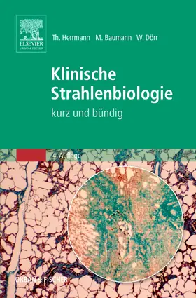 Baumann / Herrmann / Dörr |  Klinische Strahlenbiologie | Buch |  Sack Fachmedien