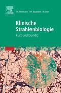 Baumann / Herrmann / Dörr |  Klinische Strahlenbiologie | Buch |  Sack Fachmedien
