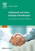 Siegrist |  Arbeitswelt und stressbedingte Erkrankungen | Buch |  Sack Fachmedien