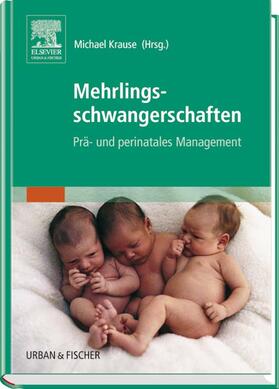 Krause | Mehrlingsschwangerschaften | Buch | 978-3-437-24320-2 | sack.de