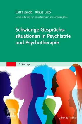 Jacob / Lieb / Normann | Schwierige Gesprächssituationen in Psychiatrie und Psychotherapie | Buch | 978-3-437-24422-3 | sack.de