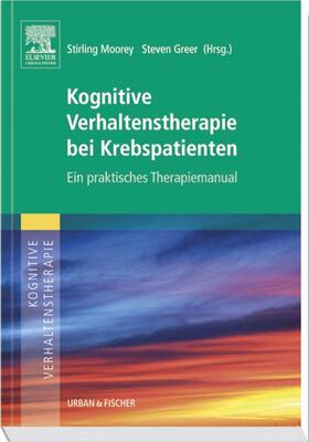 Moorey / Greer | Kognitive Verhaltenstherapie bei Krebspatienten | Buch | 978-3-437-24430-8 | sack.de