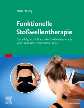 Hornig |  Stoßwellentherapie und manuelle Medizin | Buch |  Sack Fachmedien