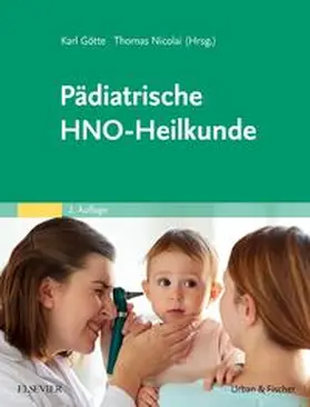 Götte / Nicolai |  Pädiatrische HNO-Heilkunde | Buch |  Sack Fachmedien