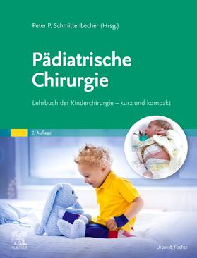 Schmittenbecher / Fitze | Pädiatrische Chirurgie | Buch | 978-3-437-24842-9 | sack.de