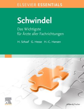Schaaf / Hesse / Hansen | ELSEVIER ESSENTIALS Schwindel | Buch | 978-3-437-24960-0 | sack.de