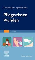 Keller / Radatz |  Pflegewissen Wunden | Buch |  Sack Fachmedien