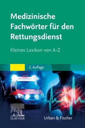 Elsevier GmbH | Medizinische Fachwörter Rettungsdienst | Buch | 978-3-437-25099-6 | sack.de