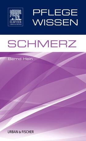Hein / Elsevier GmbH | PflegeWissen Schmerz | Buch | 978-3-437-25124-5 | sack.de
