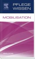 Elsevier GmbH |  PflegeWissen Mobilisation | Buch |  Sack Fachmedien