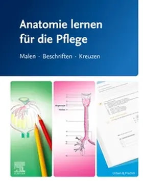Anatomie lernen für die Pflege | Buch | 978-3-437-25163-4 | sack.de