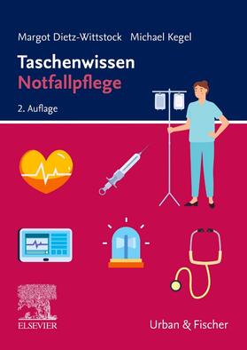 Dietz-Wittstock / Kegel | Taschenwissen Notfallpflege | Buch | 978-3-437-25173-3 | sack.de